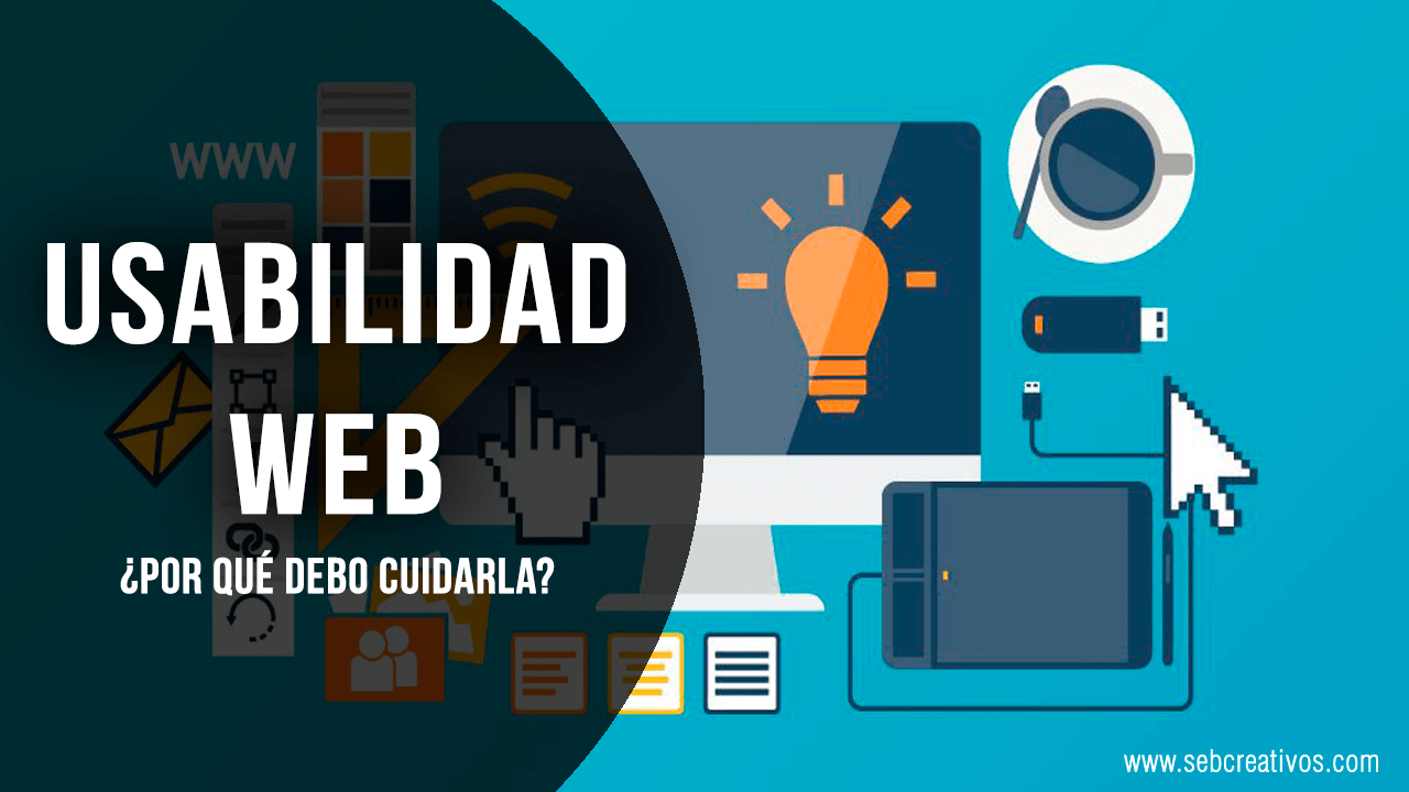 Usabilidad Web Por Qu Debo Cuidarla